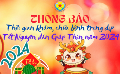 Thông báo thời gian khám, chữa bệnh trong dịp Tết Nguyên đán Giáp Thìn năm 2024